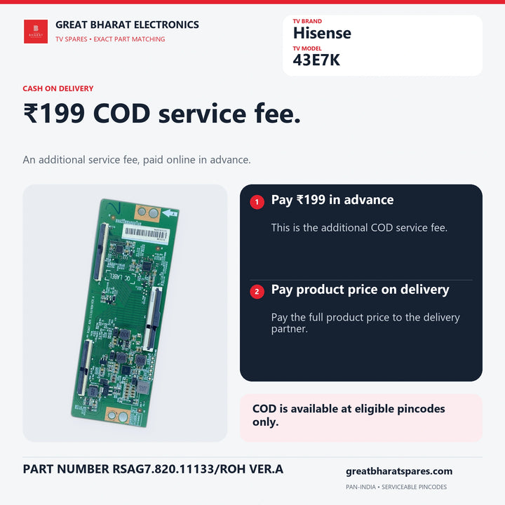 Hisense 43E7K T-Con board cash-on-delivery terms: additional Rs 199 fee paid online in advance and full product price payable on delivery at eligible pincodes